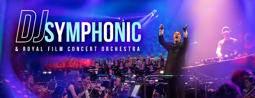 DJ SYMPHONIC & ROYAL FILM CONCERT ORCHESTRA